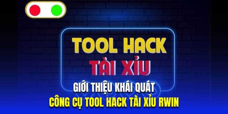 Giới thiệu khái quát tool tài xỉu RWIN